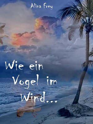 cover image of Wie ein Vogel im Wind...
